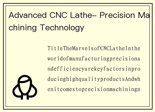 Advanced CNC Lathe- Precision Machining Technology